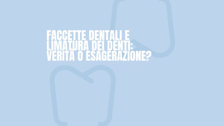 faccette-dentali-dentista-massafra-canosa-di-puglia-milano-faccette-dentali-limatura-dei-denti-verita-o-esagerazione
